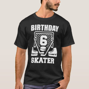6th Birthday Skater Funny 6 Year Old Hockey Kids P T-Shirt