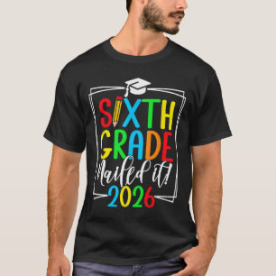 6th Grade 2026 Sixth Grade Graduation _1 T-Shirt