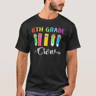 6th Grade Crew Cool First Day Of School Student Te T-Shirt