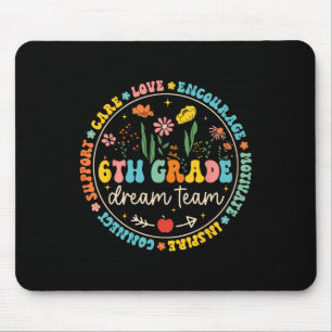 6th Grade Dream Team Ck To School Teacher Care Lov Mouse Pad