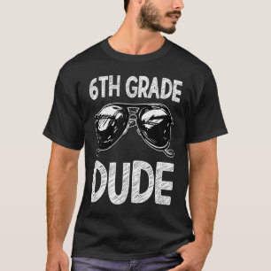 6th Grade Dude Sunglasses Back To School For Boys T-Shirt
