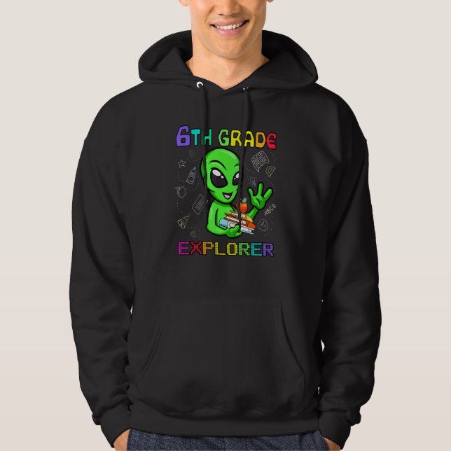 6th Grade Explorer Awesome Alien Back To School Gi Hoodie (Front)