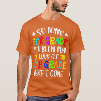 6th Grade Graduation 7th Grade Here I Come Class O T-Shirt