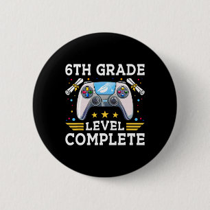6th Grade Level Complete Gamer Kids Cl Of 2025 Boy 6 Cm Round Badge