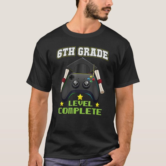 6th Grade Level Complete  Gaming Graduate Middle S T-Shirt (Front)