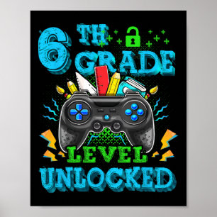6th Grade Level Unlocked Video Game Back To School Poster