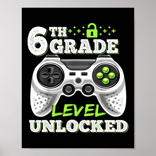 6th Grade Level Unlocked Video Game Back To School Poster (Front)