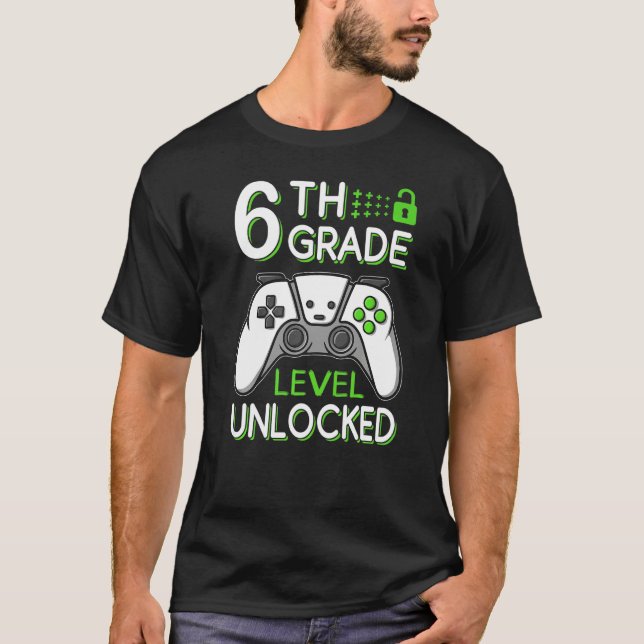 6th Grade Level Unlocked VideoGame Gamer Back to S T-Shirt (Front)