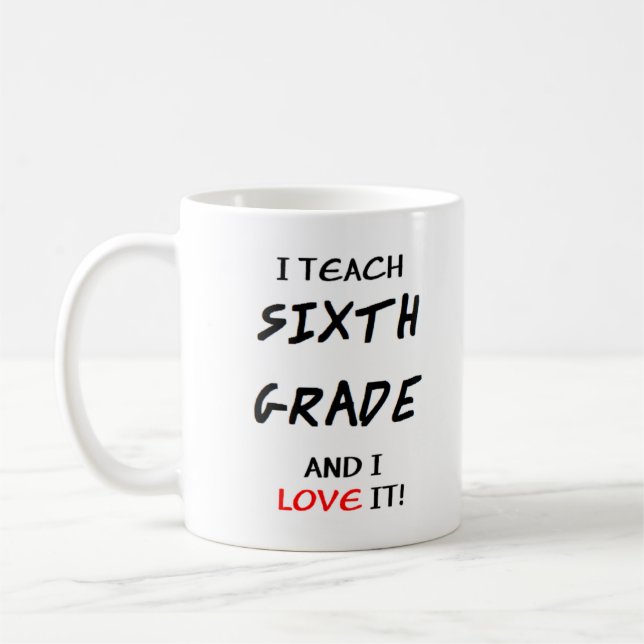 6th grade love coffee mug (Left)