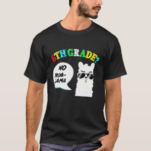 6th Grade No prob llama Back to School T-Shirt