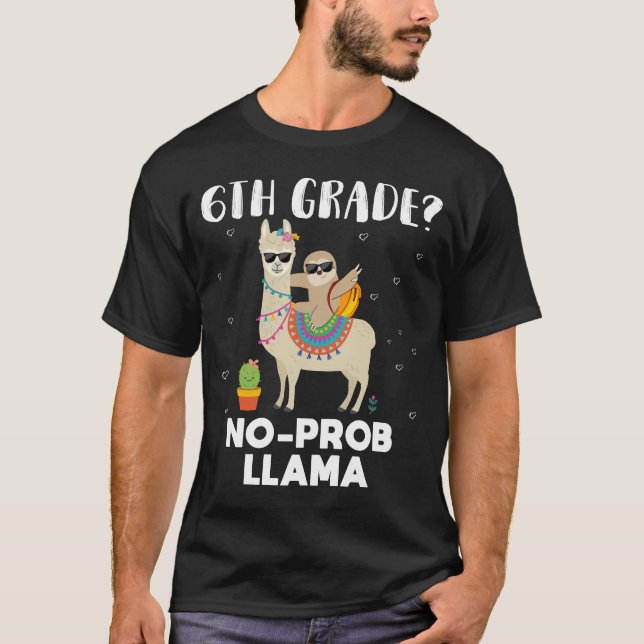 6th grade no prob llama T-Shirt (Front)