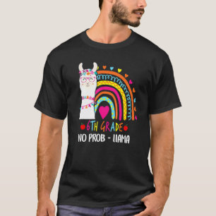 6th Grade No Prob Llama Teacher Rainbow Back To Sc T-Shirt