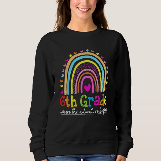 6th Grade Rainbow Teacher Team Sixth Grade Squad G Sweatshirt (Front)