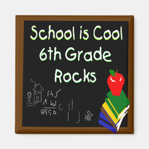 6th Grade School is Cool Chalk Board Magnet