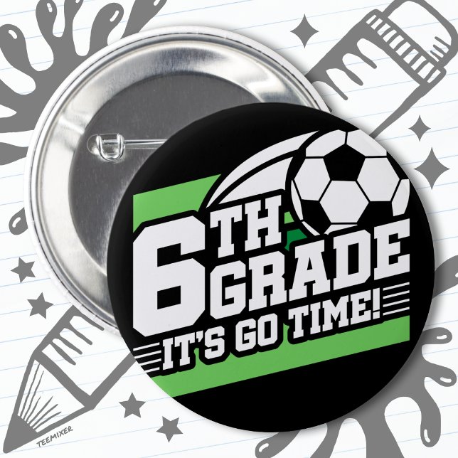 6th Grade Soccer Football First Day Back To School 6 Cm Round Badge (Creator Uploaded)
