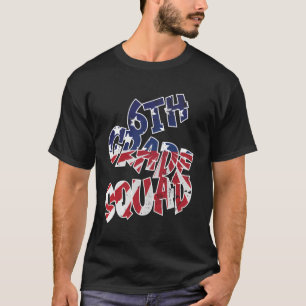 6Th Grade Squad S Teachers Kids S Back To School T-Shirt