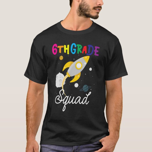 6th Grade Squad Sixth Grade Team Rocket Back To Sc T-Shirt (Front)