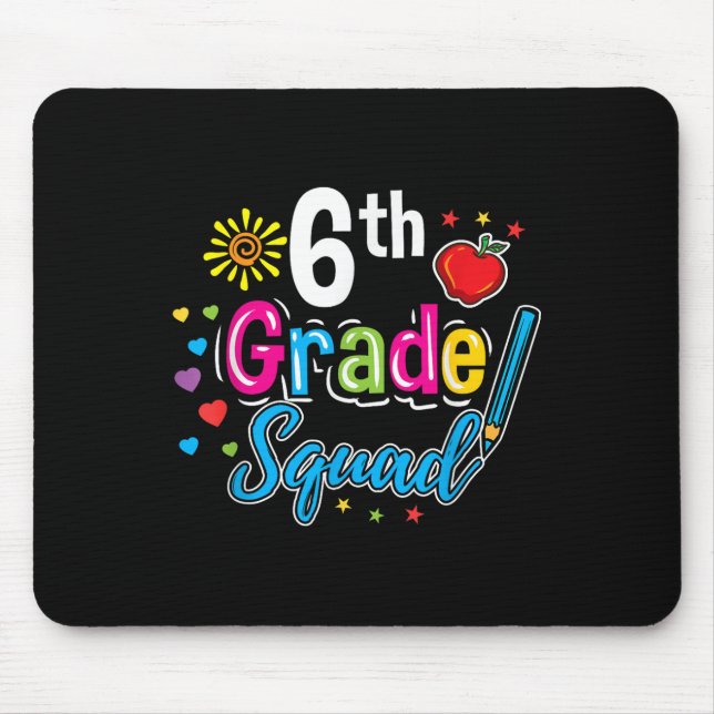 6th Grade Squad Teacher Back To School  Mouse Pad (Front)