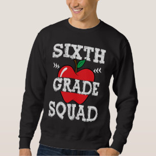 6th Grade Squad Team Crew Back To School Graduatio Sweatshirt