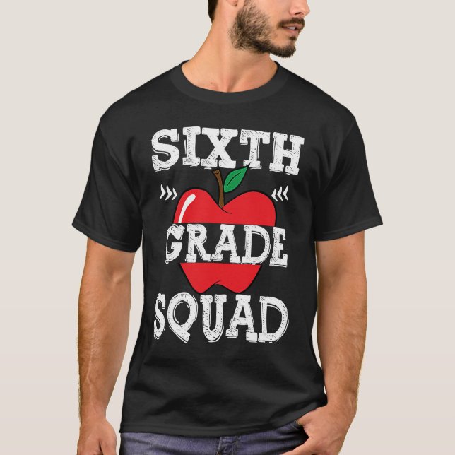 6th Grade Squad Team Crew Back To School Graduatio T-Shirt (Front)