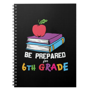 6th Grade Teacher Be Prepared For 6th Grade Notebook