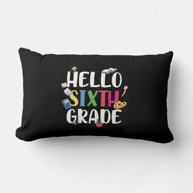 6th Grade Teacher Hello 6th Grade Lumbar Cushion (Front)