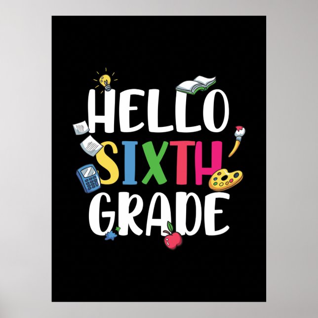 6th Grade Teacher Hello 6th Grade Poster (Front)