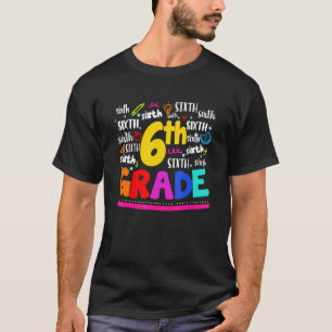 6th Grade Teacher Kids Back To School T-Shirt