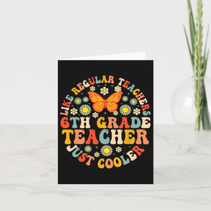 6th Grade Teacher Like A Normal Teacher But Much C Card