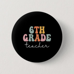 6th Grade Teacher Retro Groovy Vintage First Day O 6 Cm Round Badge