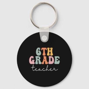 6th Grade Teacher Retro Groovy Vintage First Day O Key Ring