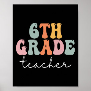 6th Grade Teacher Retro Groovy Vintage First Day O Poster