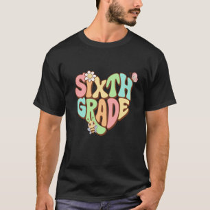 6th Grade Teacher Student Groovy Retro Back to Sch T-Shirt
