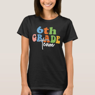 6th Grade Team Retro Groovy Women Happy First Day T-Shirt