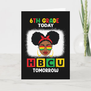 6th Grade Today Hbcu Tomorrow Historically Black C Card