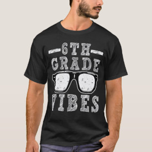 6th Grade Vibes First Day Teacher Kids T-Shirt