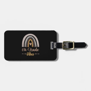 6th Grade Vibes Rainbow Sixth Grade Back to School Luggage Tag