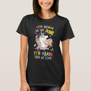 6th Grade We Are Done Graduation Magical Unicorn G T-Shirt