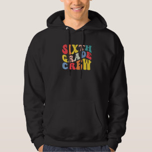 6th Sixth Grade Crew Teacher Back To School Retro  Hoodie