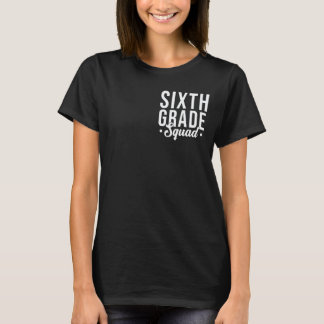 6th Sixth Grade Squad Pocket Teacher Student Back T-Shirt