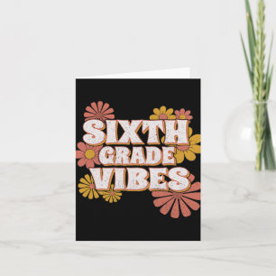6th Sixth Grade Vibes Back To School For Teacher S Card