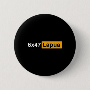 6x47 Lapua Ammo - Hunting 6 Cm Round Badge