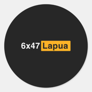 6x47 Lapua Ammo - Hunting  Classic Round Sticker