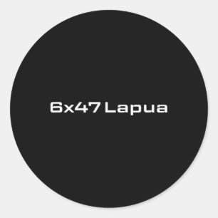 6x47 Lapua Ammo - Hunting Hunter Lovers Classic Round Sticker