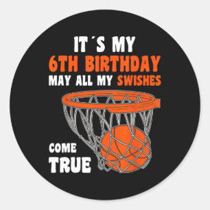 6Year Old Happy 6th Birthday Basketball 6th Birthd Classic Round Sticker