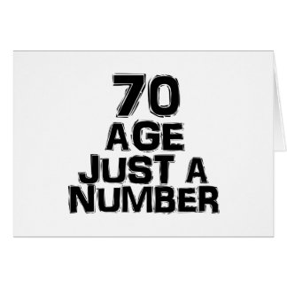 70 Age Just A Number Birthday Designs