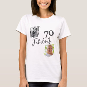 70 and Fabulous 2 Photo 70th Birthday T-Shirt