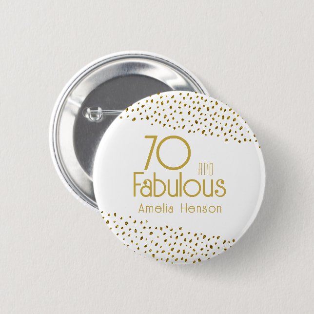 70 and Fabulous Gold Glitter 70th Birthday 6 Cm Round Badge (Front & Back)
