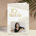 70 and Fabulous Gold Glitter Photo 70th Birthday  Card<br><div class="desc">70 and Fabulous Gold Glitter Photo 70th Birthday Card. Modern birthday card with trendy typography and faux gold glitter spots. The design has a custom photo and name. You can change or erase the text inside. Make personalised 70th birthday card for her.</div>