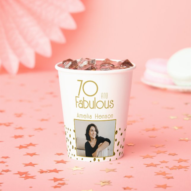 70 and Fabulous Gold Glitter Photo 70th Birthday Paper Cups (Insitu)